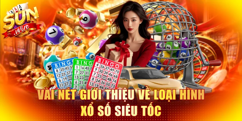 Vài nét giới thiệu về loại hình xổ số siêu tốc